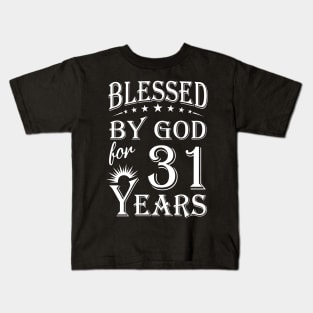 Blessed By God For 31 Years Christian Kids T-Shirt